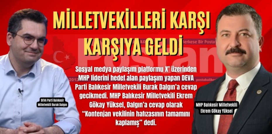 MİLLETVEKİLLERİ KARŞI KARŞIYA GELDİ