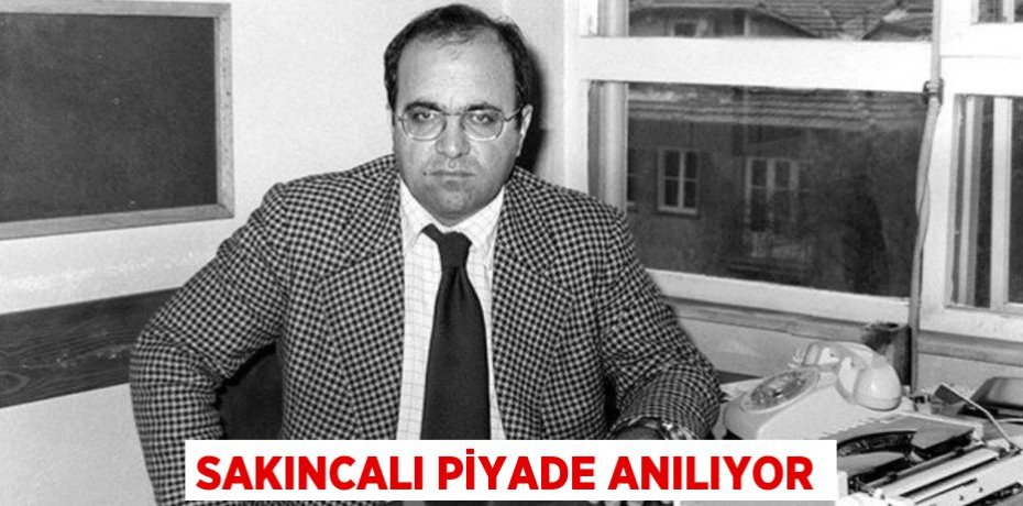 SAKINCALI PİYADE ANILIYOR