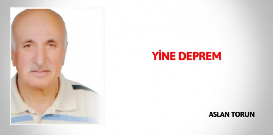 YİNE DEPREM