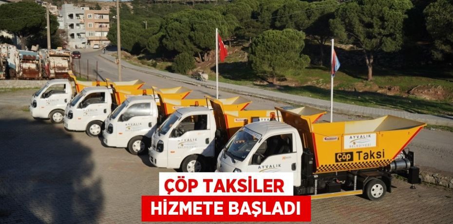 ÇÖP TAKSİLER  HİZMETE BAŞLADI