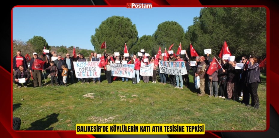 Balıkesir'de köylülerin katı atık tesisine tepkisi