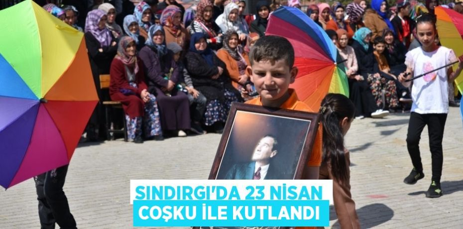 Sındırgı’da 23 Nisan coşku ile kutlandı