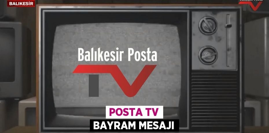 POSTA TV BAYRAM MESAJI