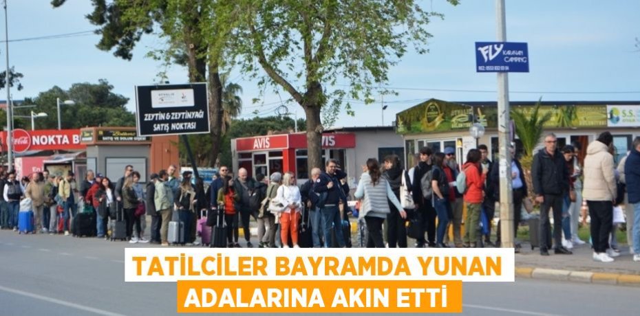 Tatilciler bayramda Yunan adalarına akın etti