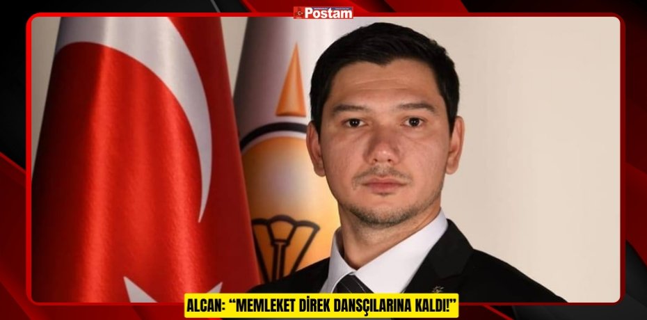 ALCAN: “MEMLEKET DİREK DANSÇILARINA KALDI!”