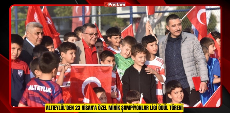 ALTIEYLÜL'DEN 23 NİSAN'A ÖZEL MİNİK ŞAMPİYONLAR LİGİ ÖDÜL TÖRENİ