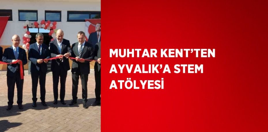 MUHTAR KENT’TEN AYVALIK’A STEM ATÖLYESİ