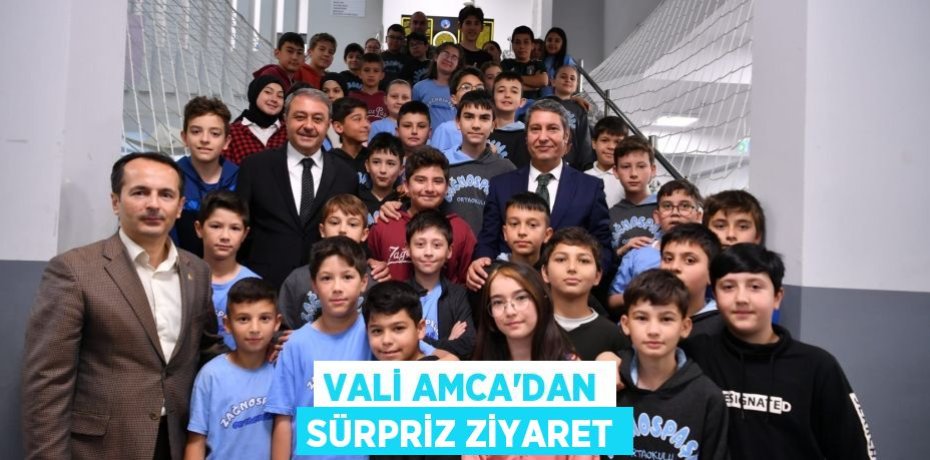 Vali Amca'dan Sürpriz Ziyaret