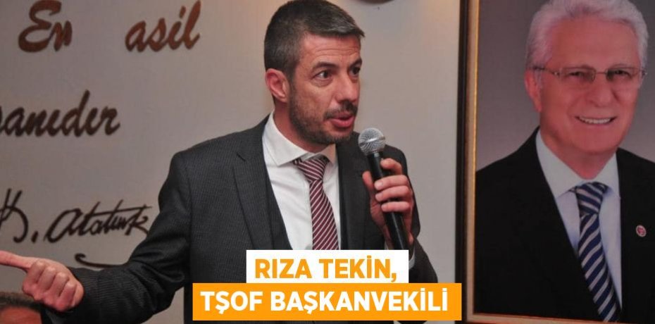 RIZA TEKİN, TŞOF BAŞKANVEKİLİ
