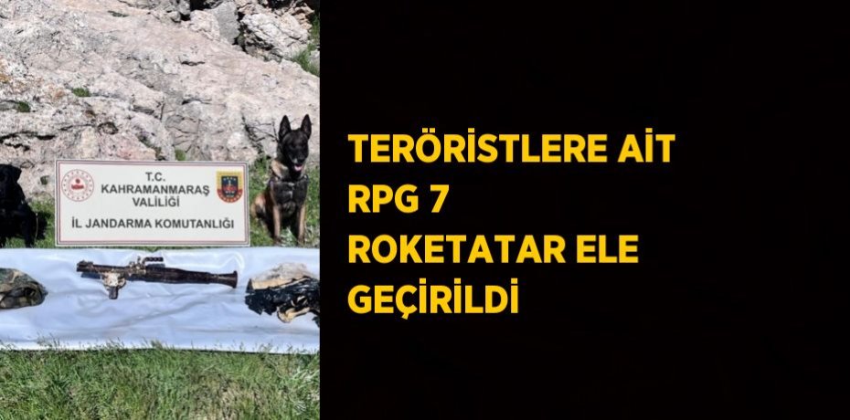 TERÖRİSTLERE AİT RPG 7 ROKETATAR ELE GEÇİRİLDİ