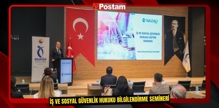 İş ve Sosyal Güvenlik Hukuku Bilgilendirme Semineri