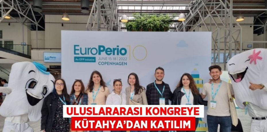 ULUSLARARASI KONGREYE KÜTAHYA’DAN KATILIM