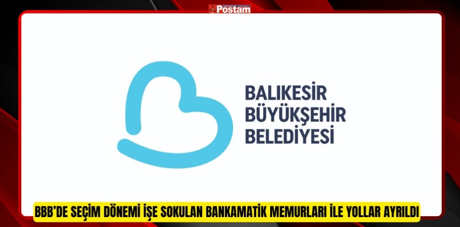 BBB’de seçim dönemi işe sokulan bankamatik memurları ile yollar ayrıldı