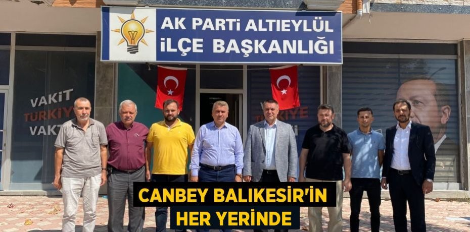 CANBEY BALIKESİR’İN HER YERİNDE