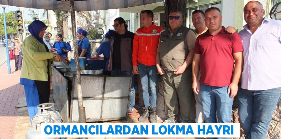 ORMANCILARDAN LOKMA HAYRI