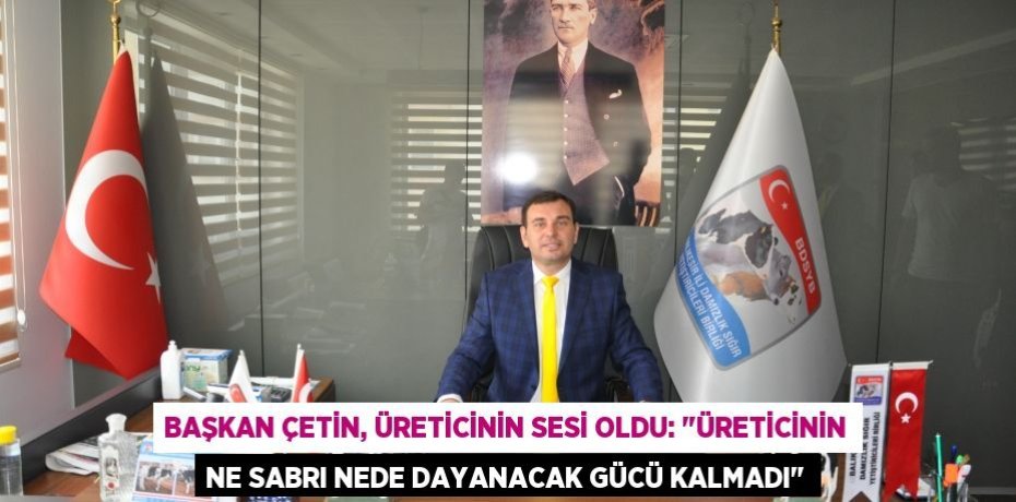 Başkan Çetin, üreticinin sesi oldu: "ÜRETİCİNİN NE SABRI NEDE DAYANACAK GÜCÜ KALMADI"