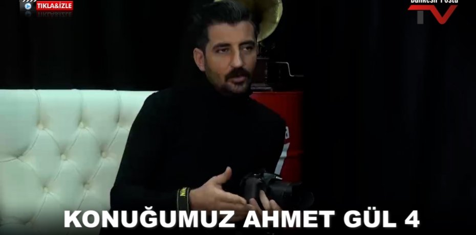 KONUĞUMUZ AHMET GÜL 4