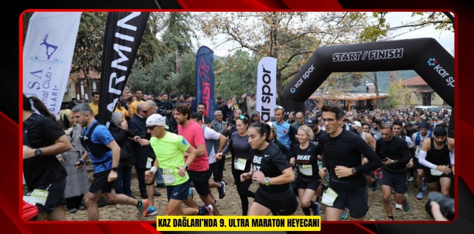 Kaz Dağları’nda 9. Ultra Maraton heyecanı