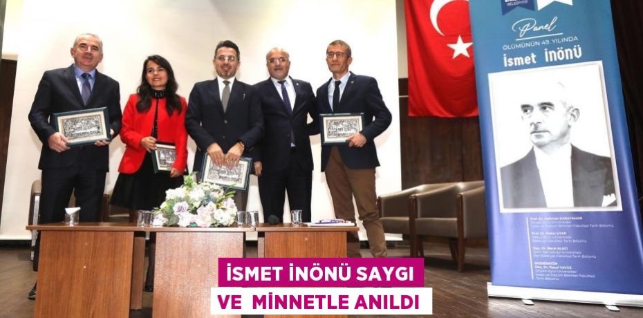 İSMET İNÖNÜ SAYGI VE  MİNNETLE ANILDI