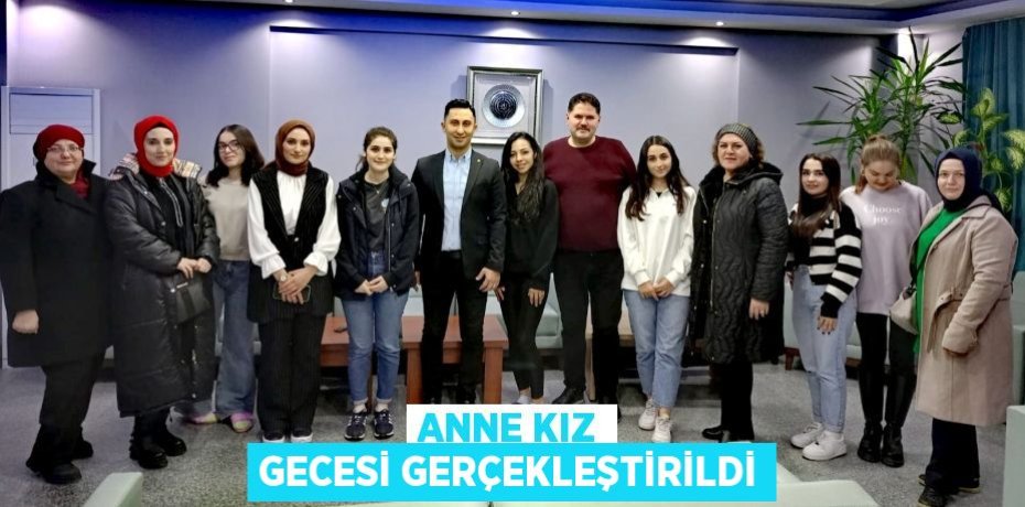 Anne Kız Gecesi Gerçekleştirildi