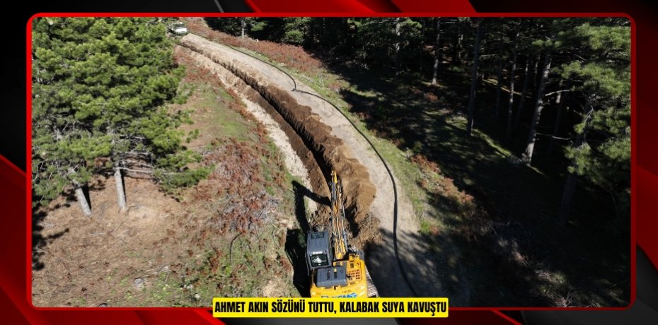 AHMET AKIN SÖZÜNÜ TUTTU, KALABAK SUYA KAVUŞTU