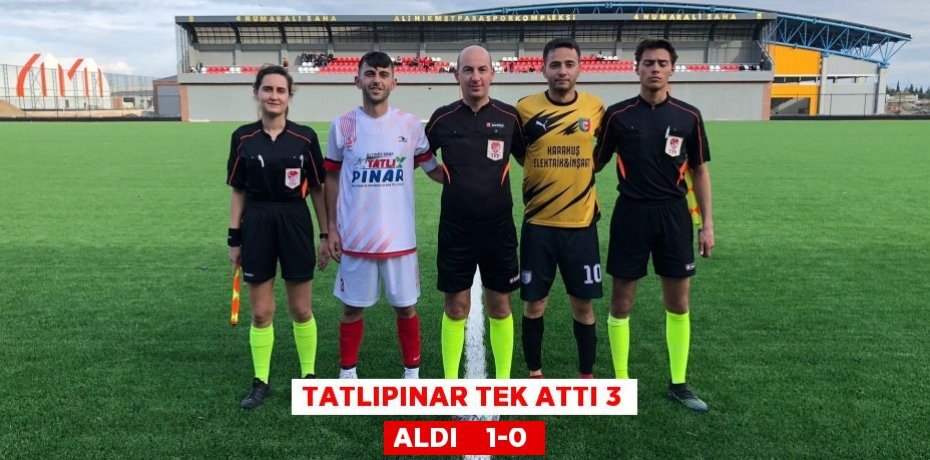 TATLIPINAR TEK ATTI 3 ALDI    1-0