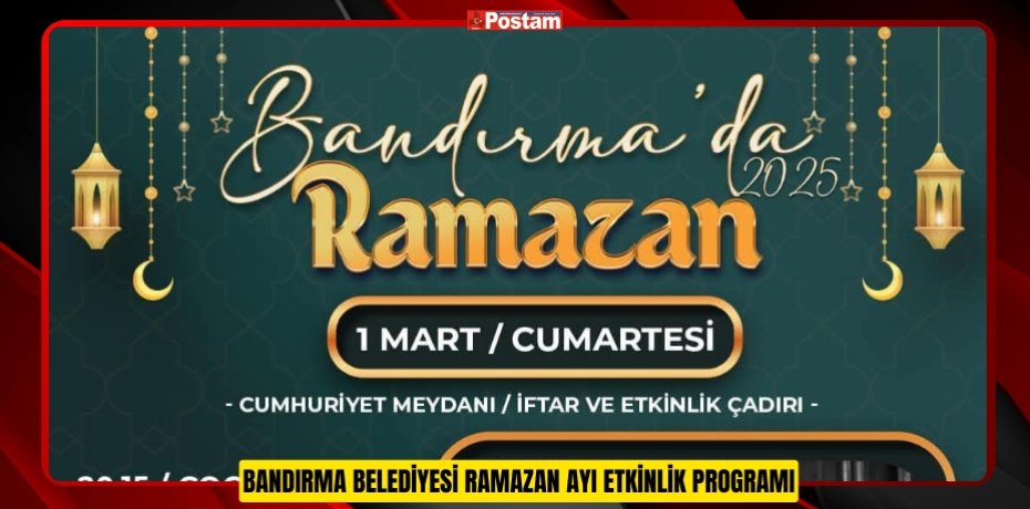 BANDIRMA BELEDİYESİ RAMAZAN AYI ETKİNLİK PROGRAMI