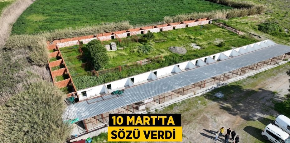 10 Mart’ta sözü verdi