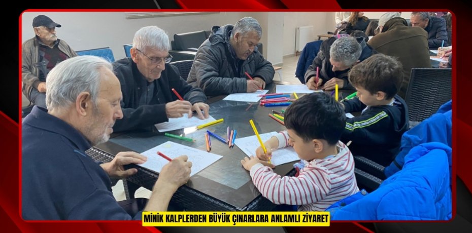 MİNİK KALPLERDEN BÜYÜK ÇINARLARA ANLAMLI ZİYARET