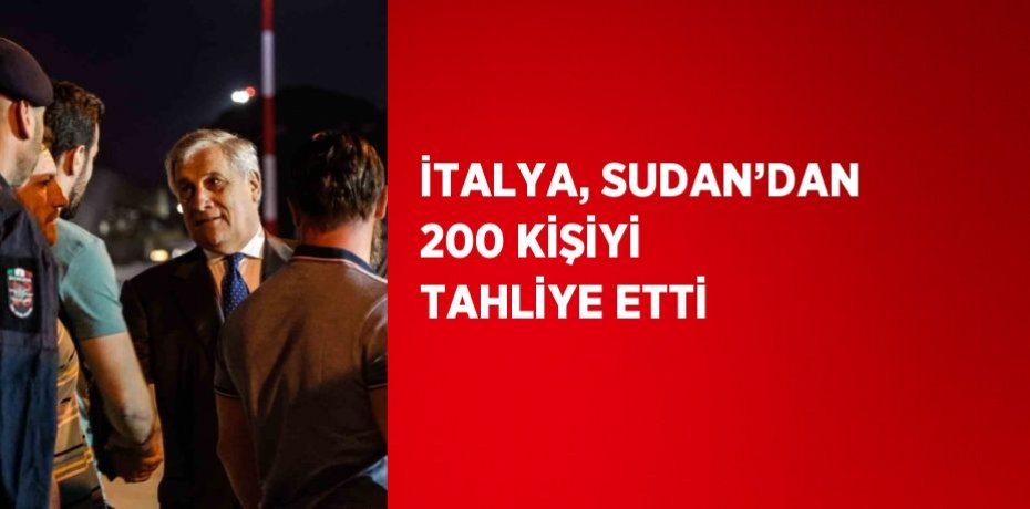 İTALYA, SUDAN’DAN 200 KİŞİYİ TAHLİYE ETTİ