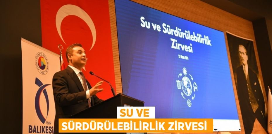 Su ve Sürdürülebilirlik Zirvesi
