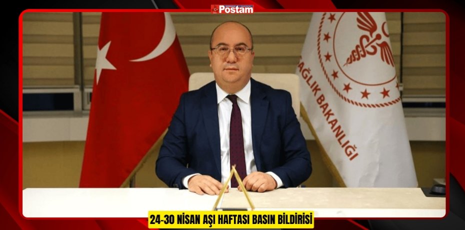 24-30 NİSAN AŞI HAFTASI BASIN BİLDİRİSİ