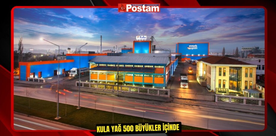KULA YAĞ 500 BÜYÜKLER İÇİNDE