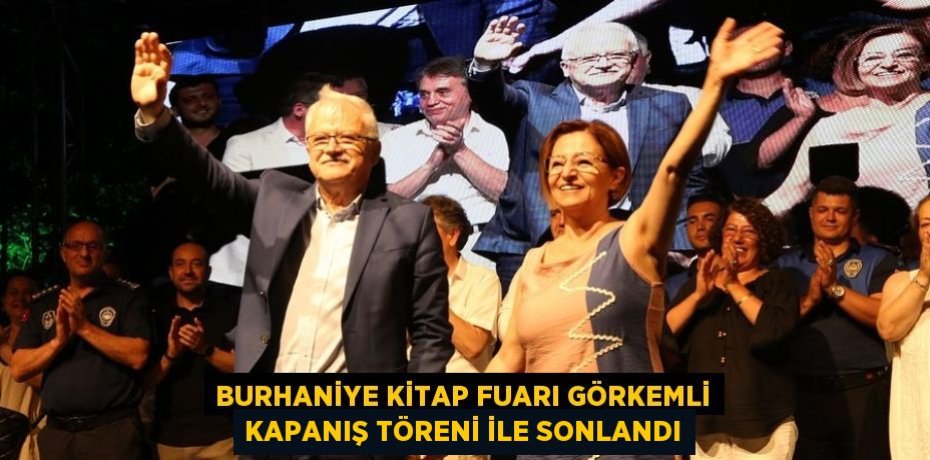 BURHANİYE KİTAP FUARI GÖRKEMLİ KAPANIŞ TÖRENİ İLE SONLANDI