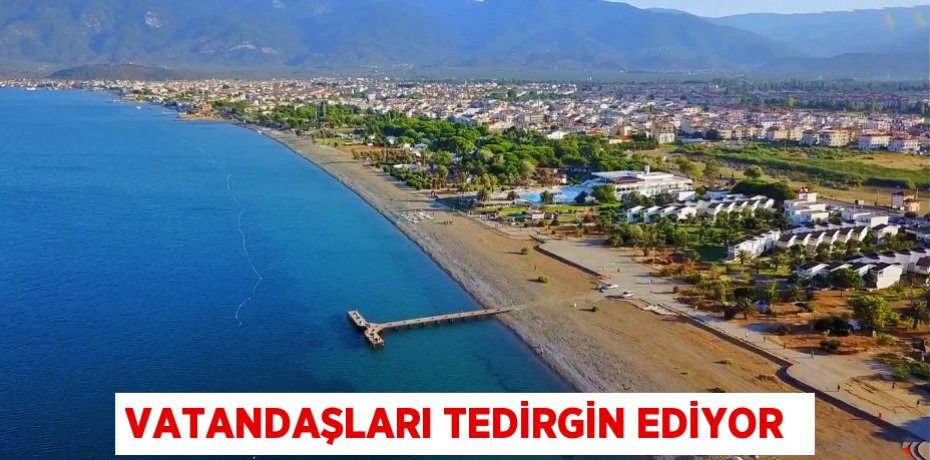 VATANDAŞLARI TEDİRGİN EDİYOR 
