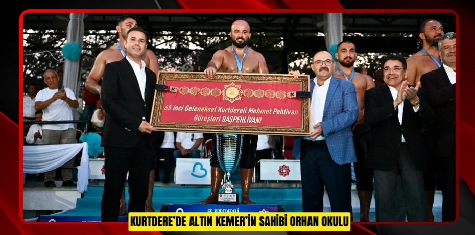 KURTDERE’DE ALTIN KEMER’İN SAHİBİ ORHAN OKULU