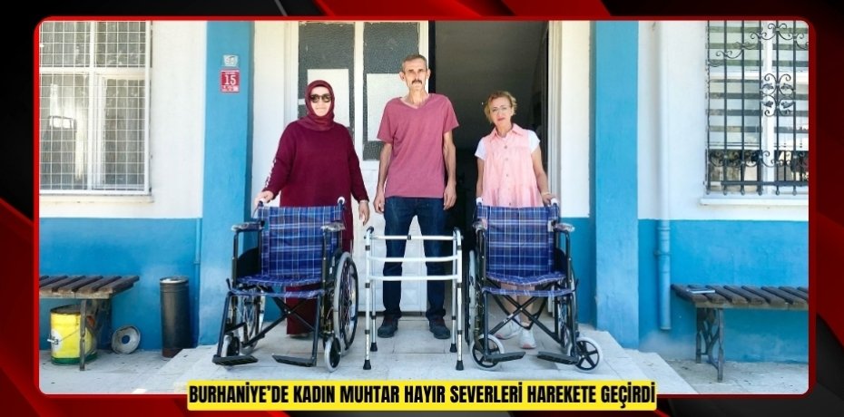 Burhaniye’de kadın muhtar hayır severleri harekete geçirdi  