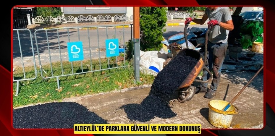 ALTIEYLÜL’DE PARKLARA GÜVENLİ VE MODERN DOKUNUŞ