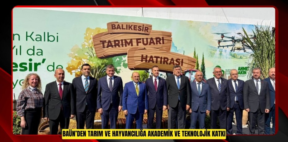 BAÜN’den Tarım ve Hayvancılığa Akademik ve Teknolojik Katkı