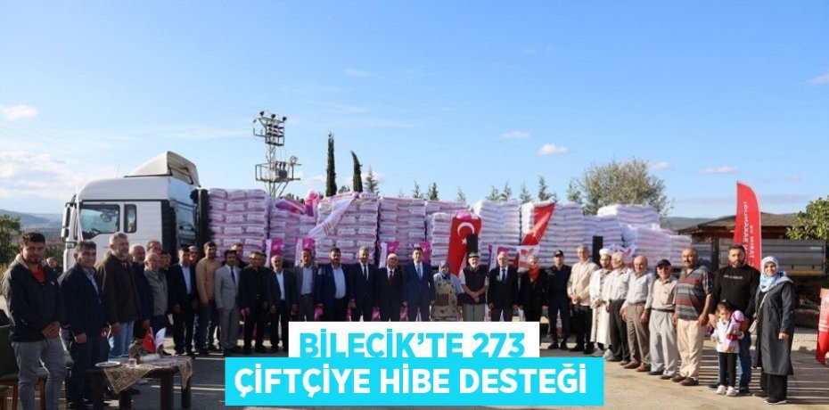 BİLECİK’TE 273 ÇİFTÇİYE HİBE DESTEĞİ