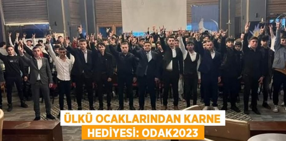 Ülkü Ocaklarından karne  hediyesi: ODAK2023