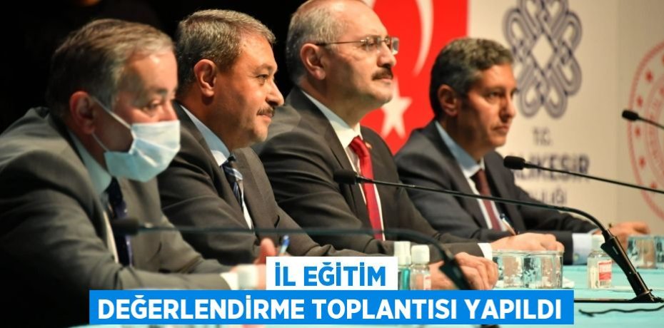 İl Eğitim Değerlendirme Toplantısı Yapıldı