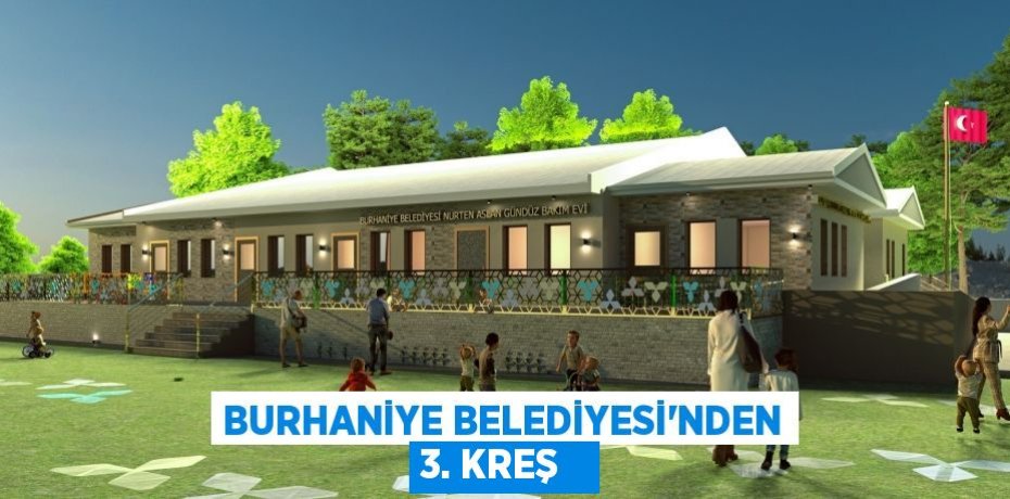 Burhaniye Belediyesi’nden 3. Kreş  