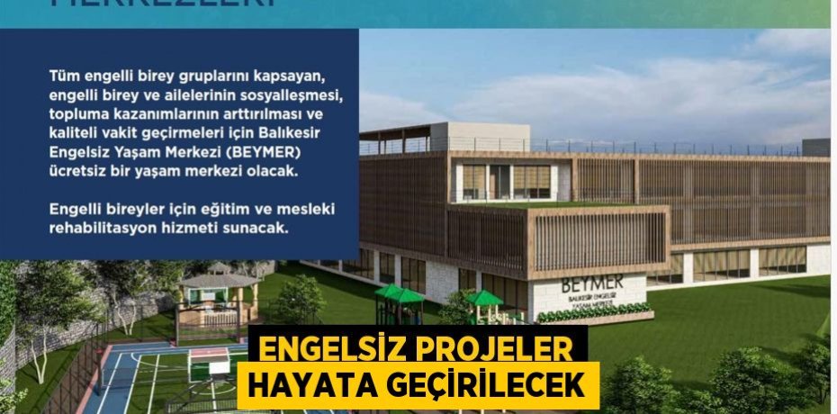 Engelsiz projeler hayata geçirilecek