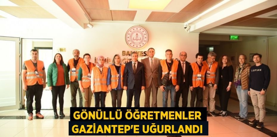Gönüllü Öğretmenler Gaziantep'e uğurlandı