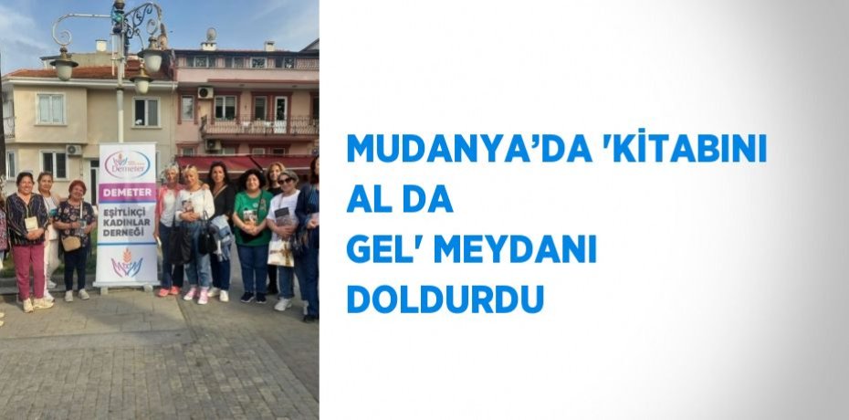 MUDANYA’DA 'KİTABINI AL DA GEL' MEYDANI DOLDURDU