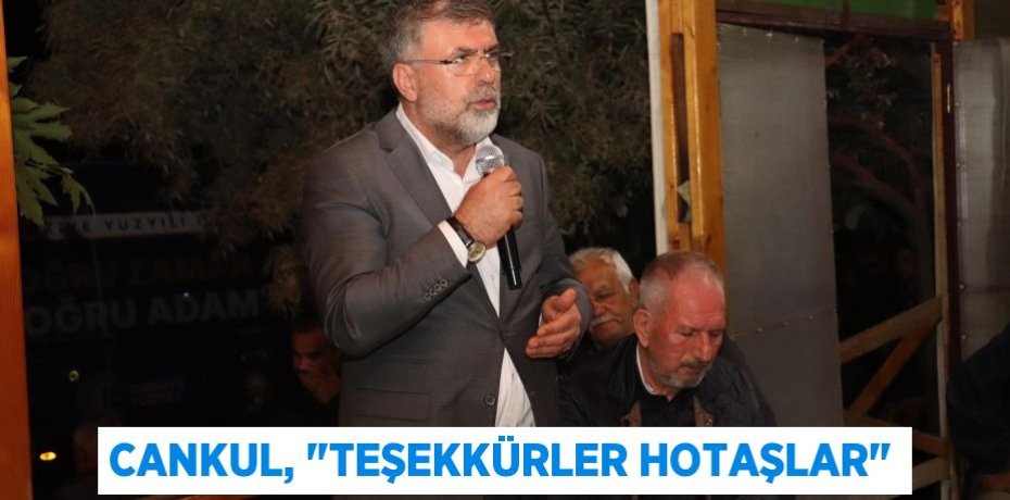 Cankul, "Teşekkürler Hotaşlar"