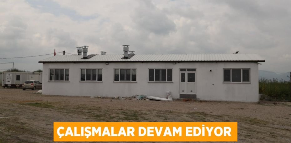 Çalışmalar devam ediyor