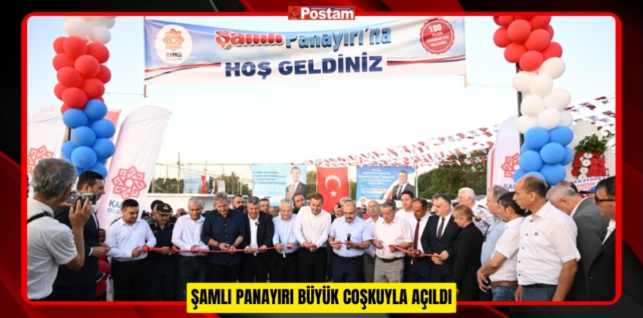 ŞAMLI PANAYIRI BÜYÜK COŞKUYLA AÇILDI