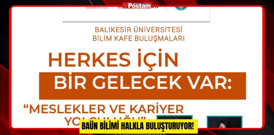 BAÜN BİLİMİ HALKLA BULUŞTURUYOR!
